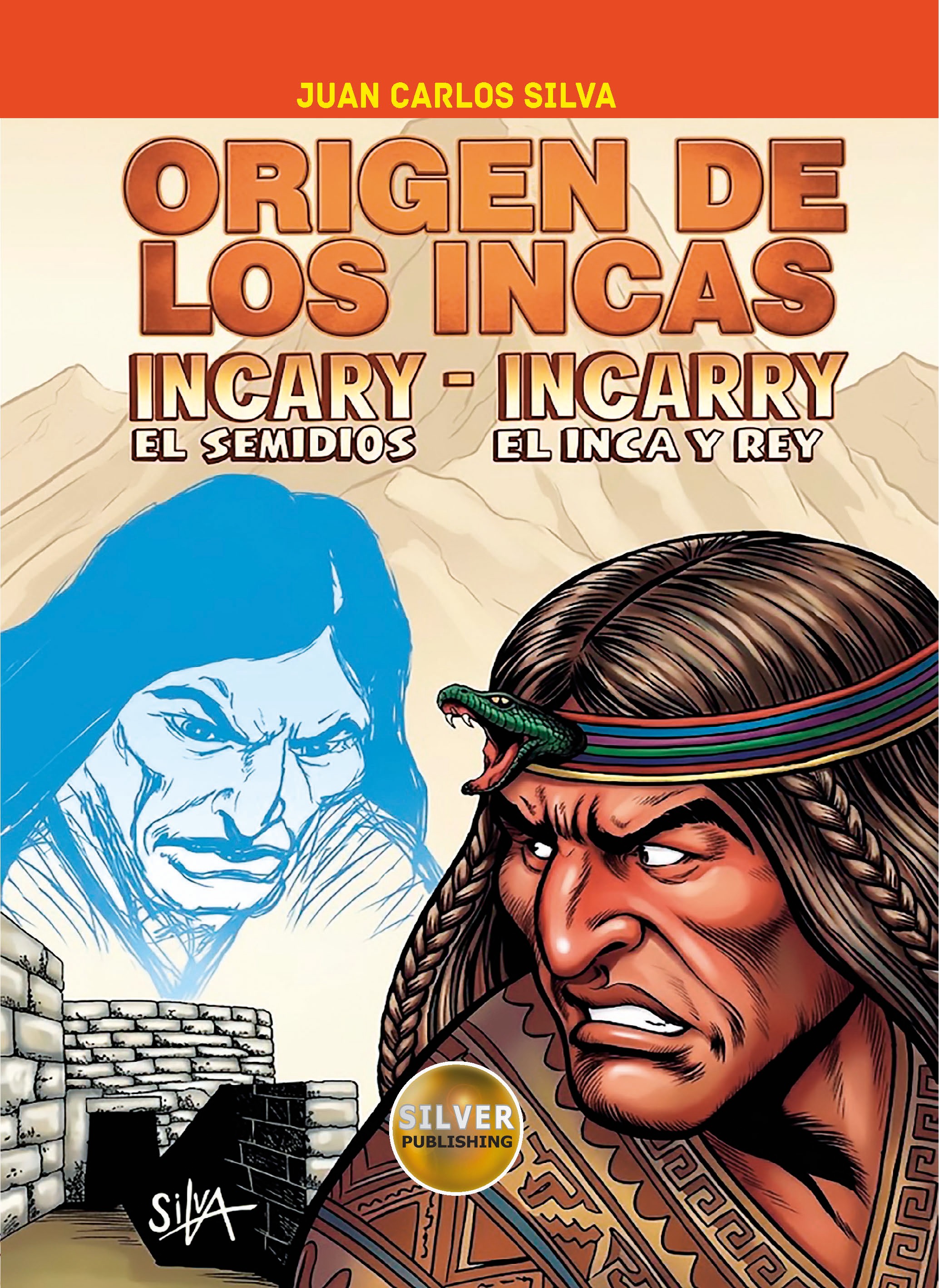 Origen de los Incas: Incary-Incarry EL SEMIDIOS Y EL INCA Y REY